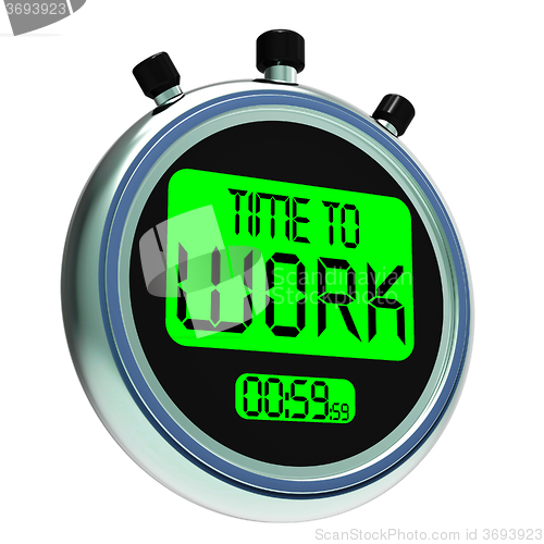 Image of Time To Work Message Showing Start Jobs Or Employment