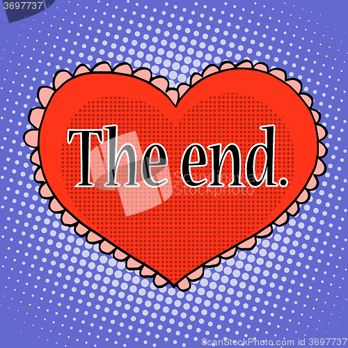 Image of The end of love red heart