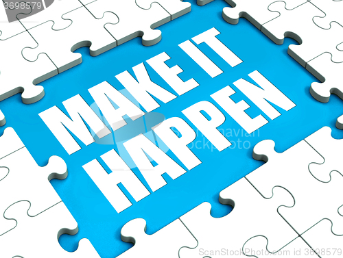 Image of Make It Happen Puzzle Shows Motivation Management And Action