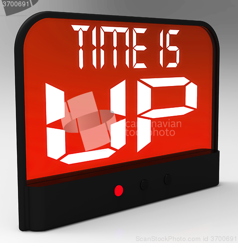Image of Time Is Up Message Showing Deadline Reached