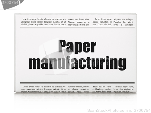 Image of Industry concept: newspaper headline Paper Manufacturing