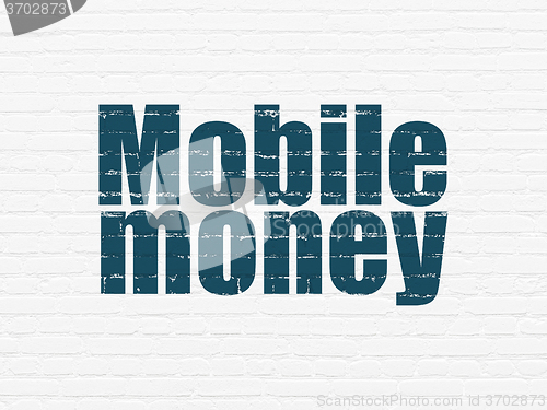 Image of Banking concept: Mobile Money on wall background