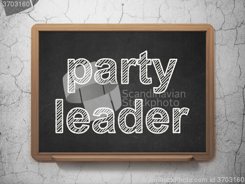 Image of Politics concept: Party Leader on chalkboard background
