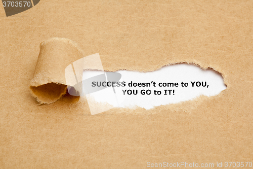 Image of Success Does not Come to You U Go