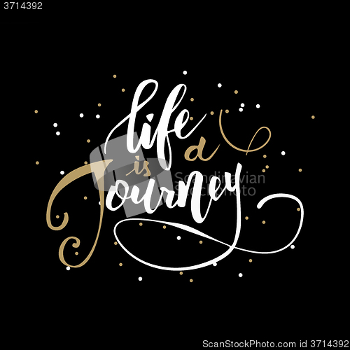 Image of Life is a journey.