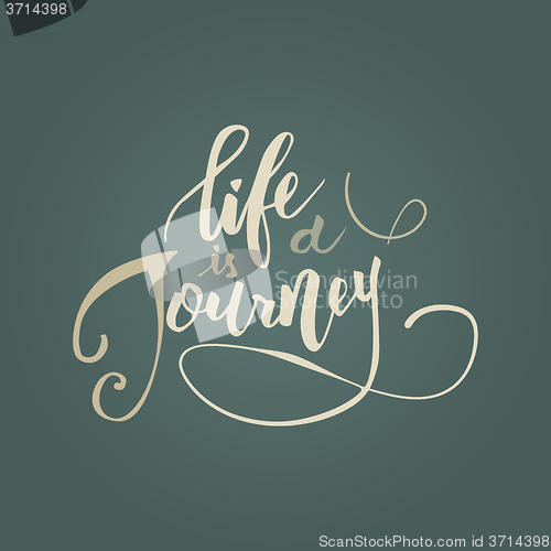 Image of Life is a journey.