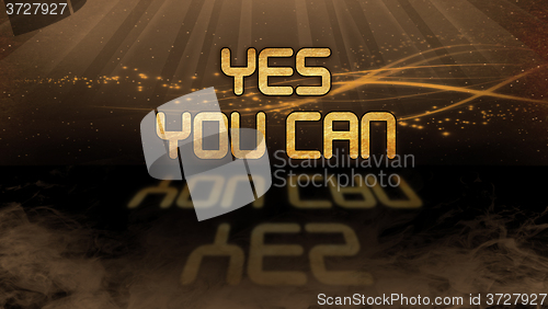 Image of Gold quote - Yes you can