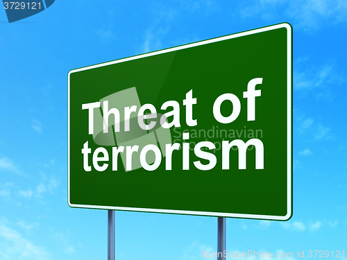 Image of Politics concept: Threat Of Terrorism on road sign background