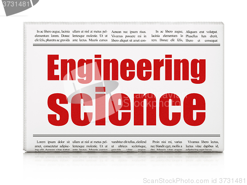 Image of Science concept: newspaper headline Engineering Science