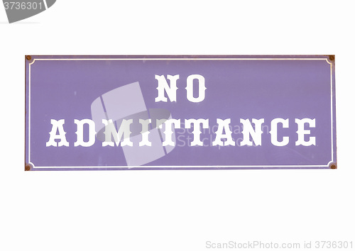 Image of  No admittance sign vintage