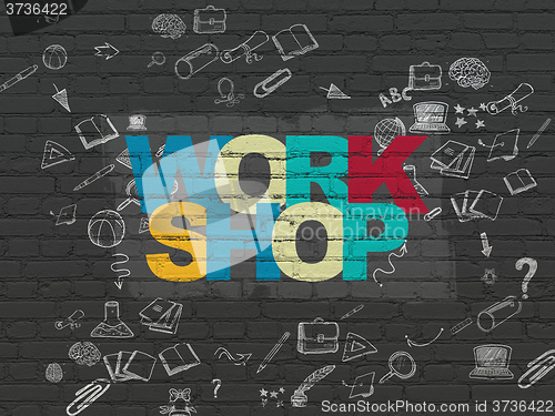 Image of Studying concept: Workshop on wall background