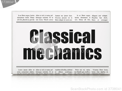 Image of Science concept: newspaper headline Classical Mechanics
