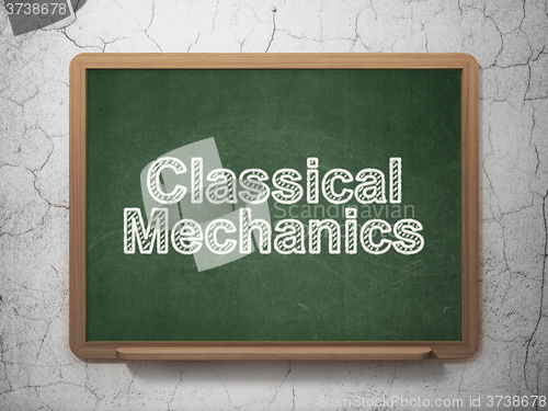 Image of Science concept: Classical Mechanics on chalkboard background