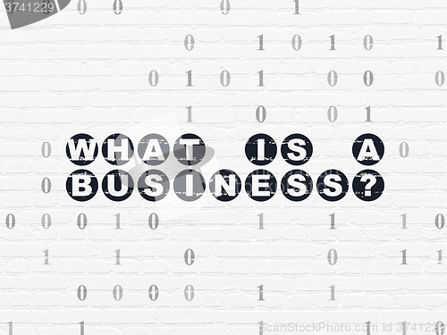 Image of Finance concept: What is a Business? on wall background