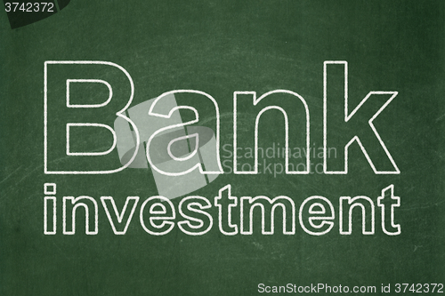Image of Banking concept: Bank Investment on chalkboard background