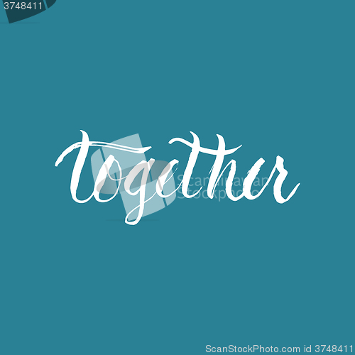 Image of Together. Handwritten word lettering 