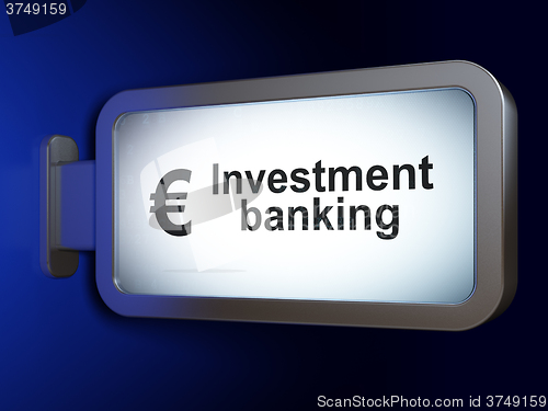 Image of Banking concept: Investment Banking and Euro on billboard background