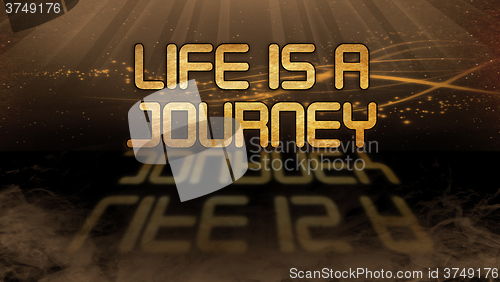 Image of Gold quote - Life is a journey