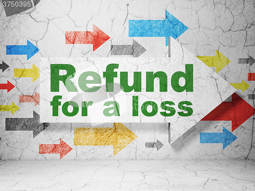 Image of Insurance concept: arrow with Refund For A Loss on grunge wall background