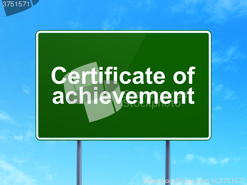 Image of Education concept: Certificate of Achievement on road sign background