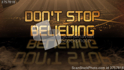 Image of Gold quote - Don\'t stop believing