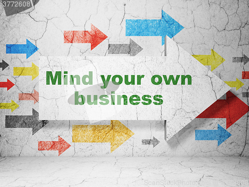 Image of Finance concept: arrow with Mind Your own Business on grunge wall background