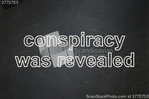 Image of Politics concept: Conspiracy Was Revealed on chalkboard background