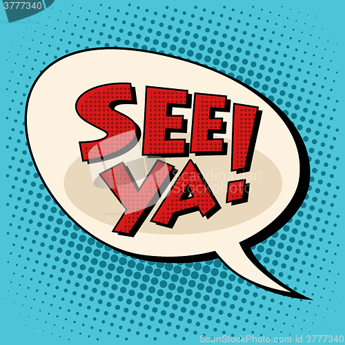 Image of see ya comic bubble retro text