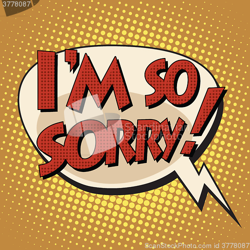 Image of i am so sorry retro comic bubble book style text