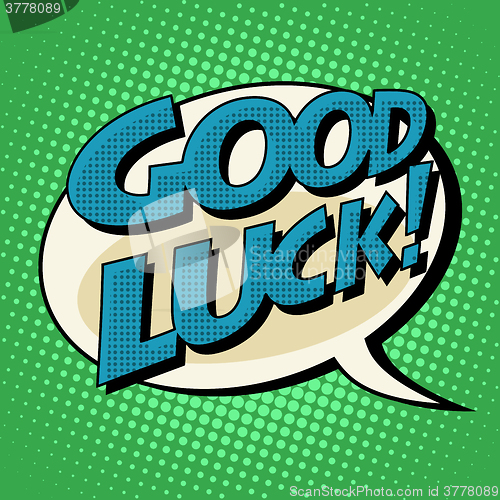 Image of good luck retro comic bubble book style text
