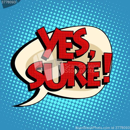 Image of yes sure retro comic bubble book style text