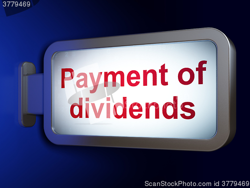 Image of Banking concept: Payment Of Dividends on billboard background
