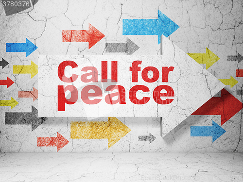 Image of Politics concept: arrow with Call For Peace on grunge wall background