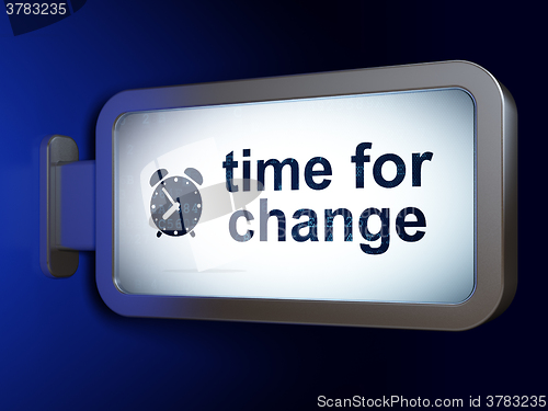 Image of Timeline concept: Time for Change and Alarm Clock on billboard background