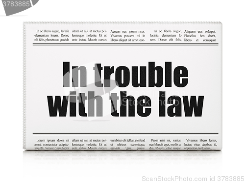 Image of Law concept: newspaper headline In trouble With The law