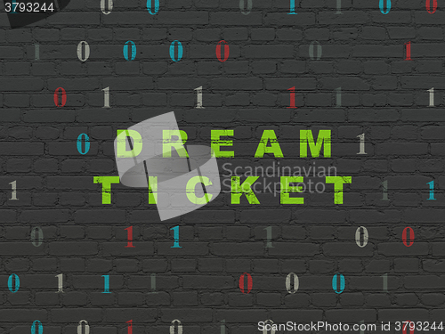 Image of Business concept: Dream Ticket on wall background