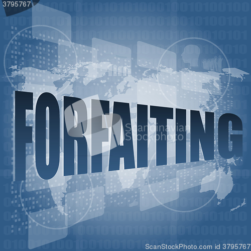 Image of forfaiting word on digital touch screen vector illustration