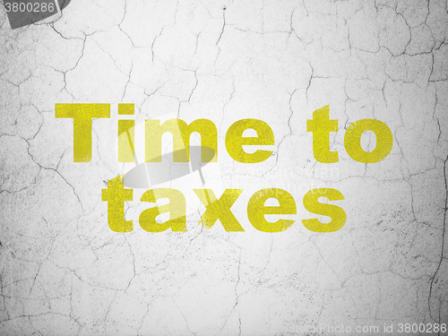 Image of Business concept: Time To Taxes on wall background