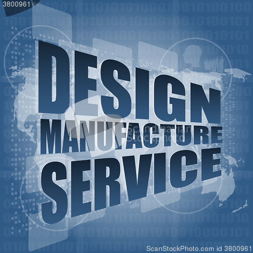 Image of design manufacture service words on digital binary touch screen vector illustration