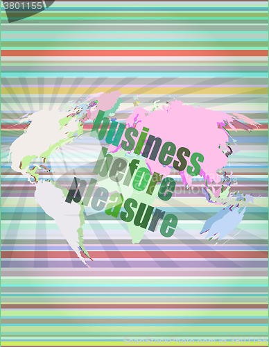 Image of business before pleasure words on digital touch screen, business concept vector illustration