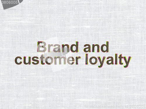 Image of Finance concept: Brand and Customer loyalty on fabric texture background