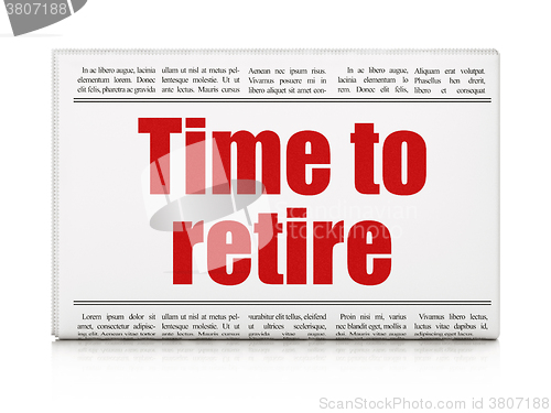 Image of Time concept: newspaper headline Time To Retire