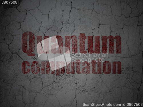 Image of Science concept: Quantum Computation on grunge wall background