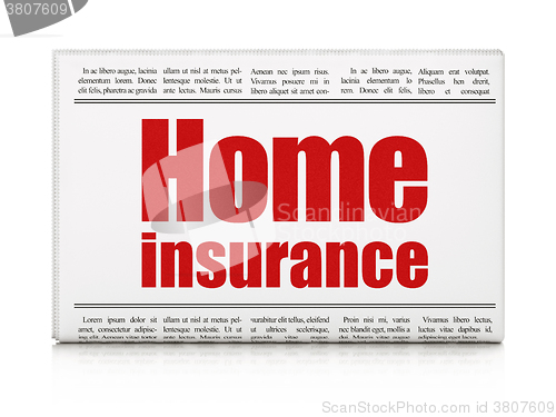 Image of Insurance concept: newspaper headline Home Insurance
