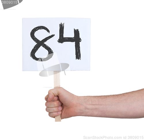 Image of Sign with a number, 84