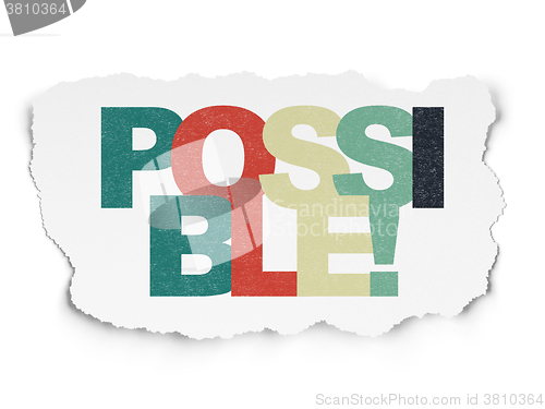 Image of Business concept: Possible! on Torn Paper background