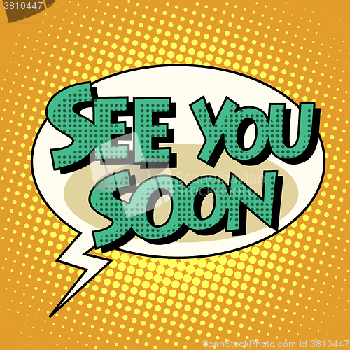 Image of see you soon comic bubble retro text
