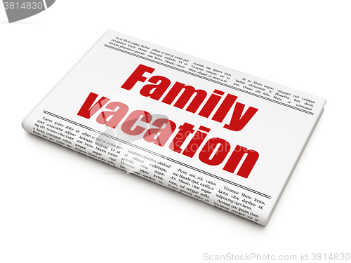 Image of Vacation concept: newspaper headline Family Vacation