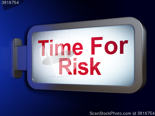 Image of Time concept: Time For Risk on billboard background