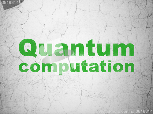 Image of Science concept: Quantum Computation on wall background